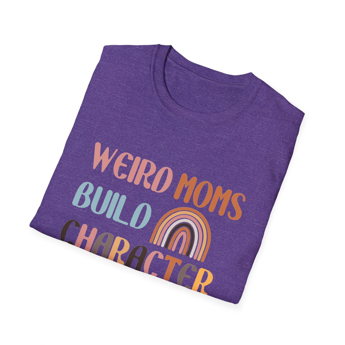 Weird Moms Build Character Unisex Softstyle T-Shirt