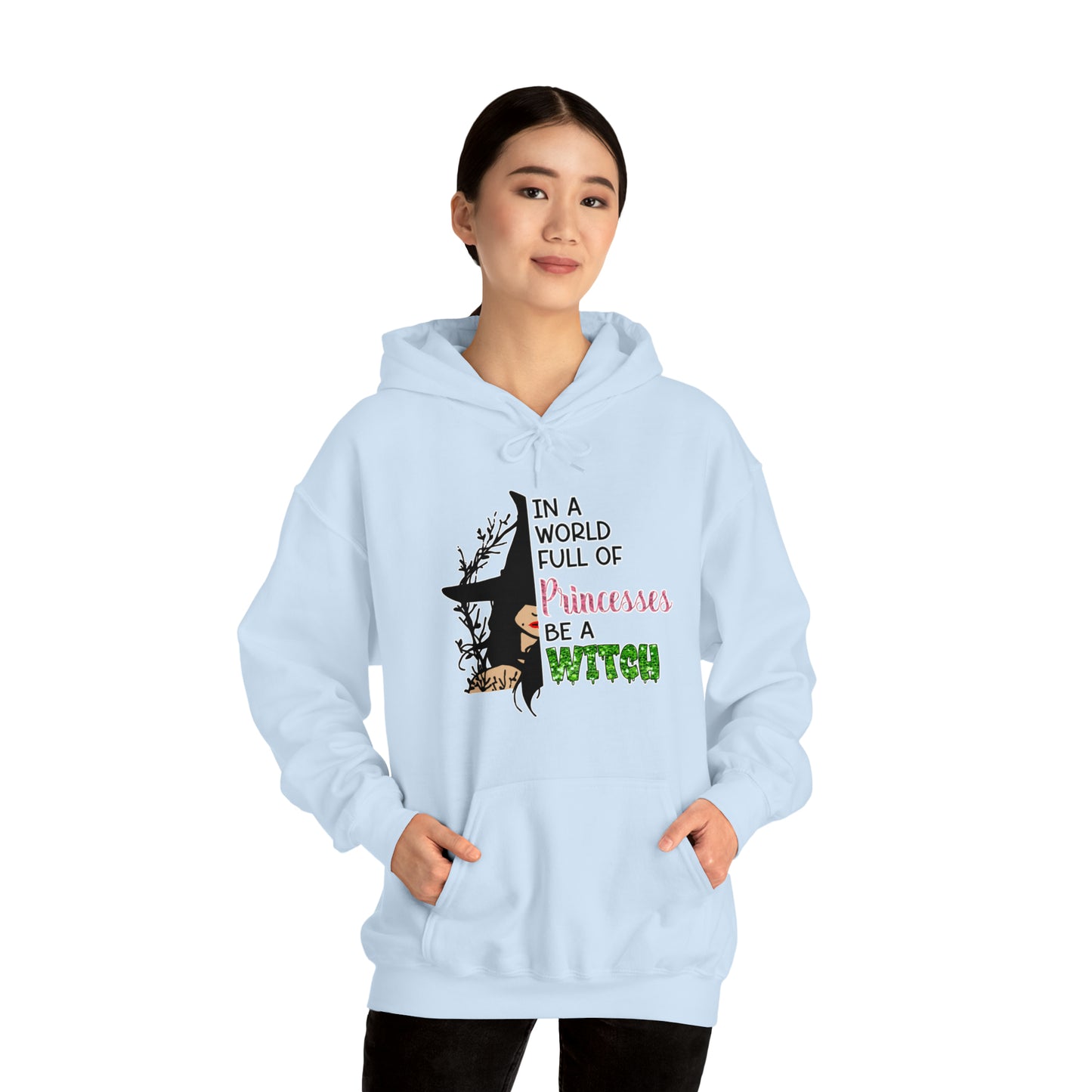 In A World Full Of Princesses, Be A Witch: Unisex Heavy Blend™ Hooded Sweatshirt
