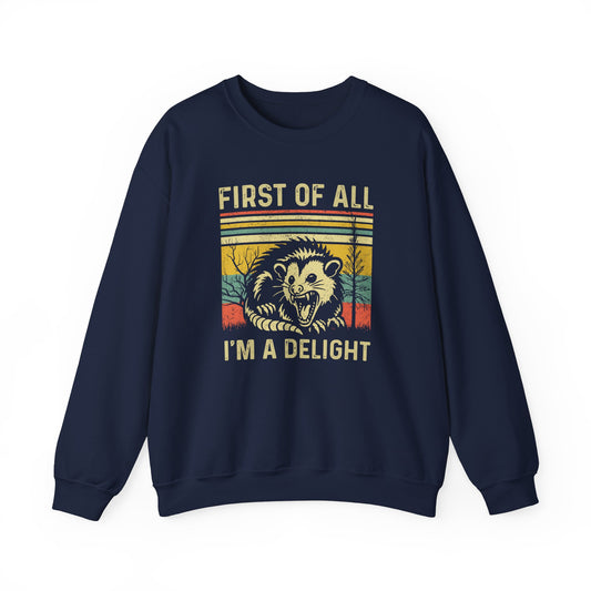 First of All I'm a Delight - Unisex Heavy Blend™ Crewneck Sweatshirt