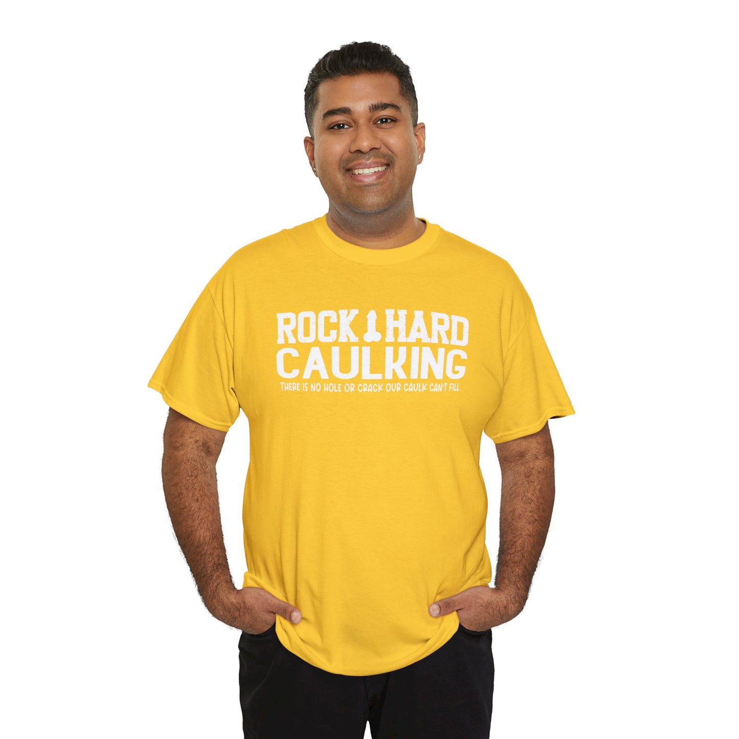 Rock Hard Caulking: Unisex Heavy Cotton Tee