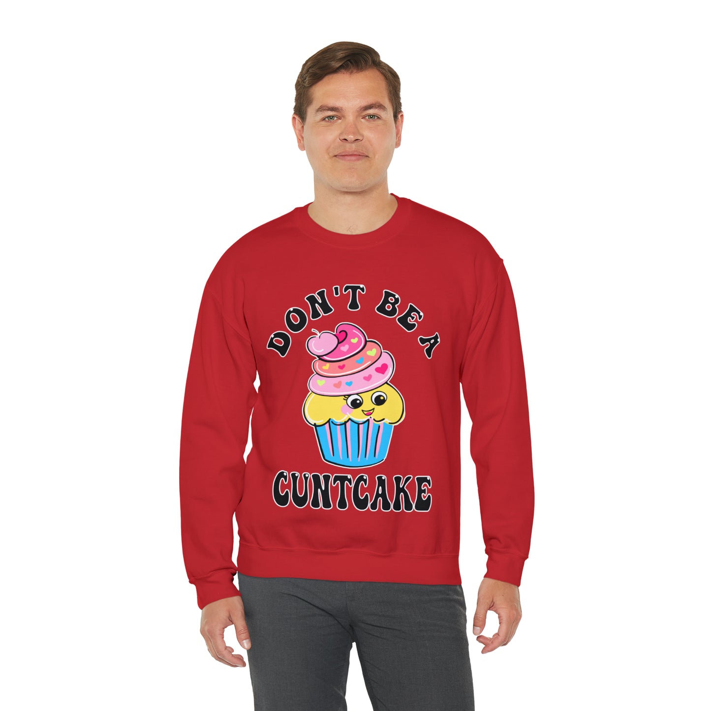 Don't Be A Cuntcake: Unisex Heavy Blend™ Crewneck Sweatshirt