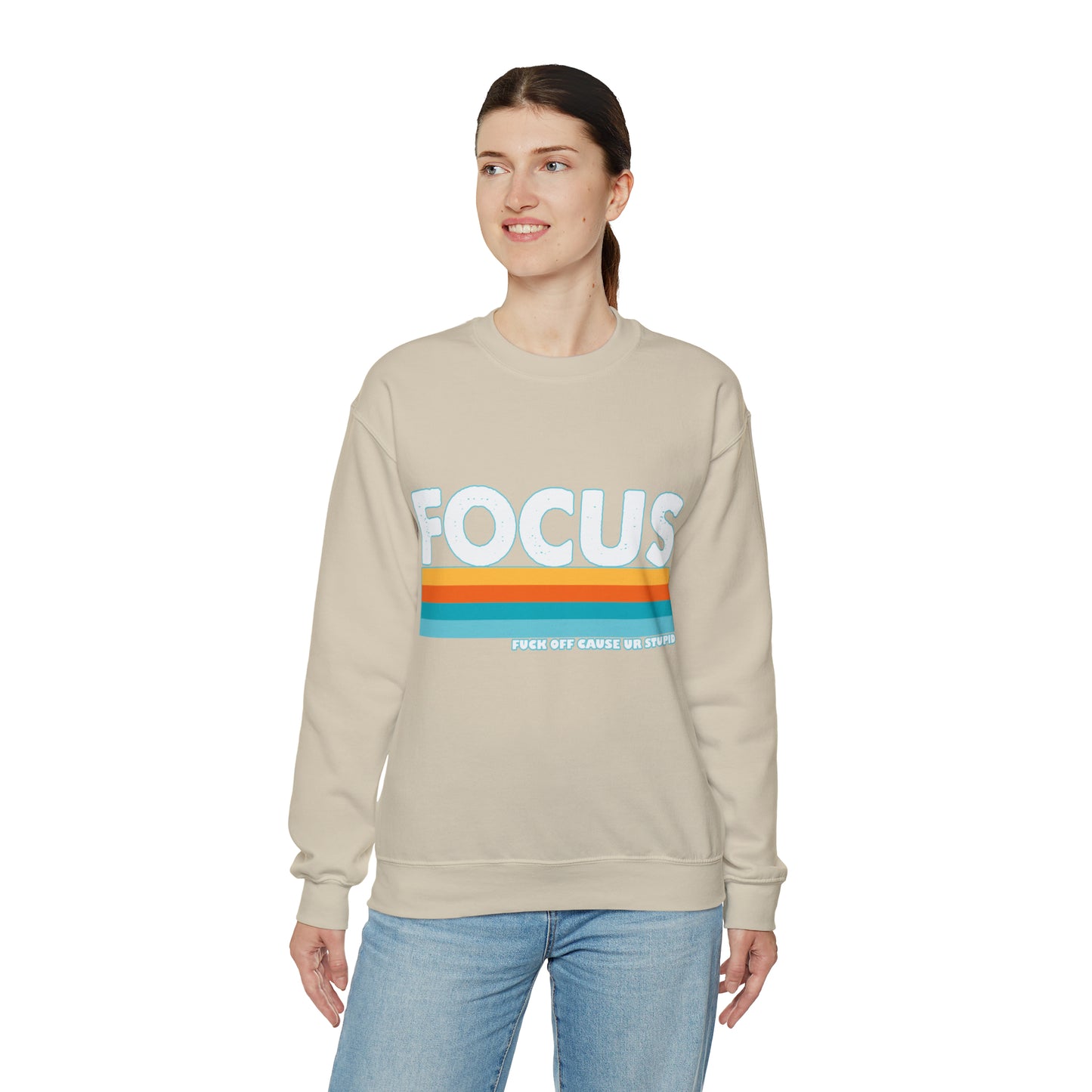 FOCUS Fuck Off Cause Ur Stupid: Unisex Heavy Blend™ Crewneck Sweatshirt