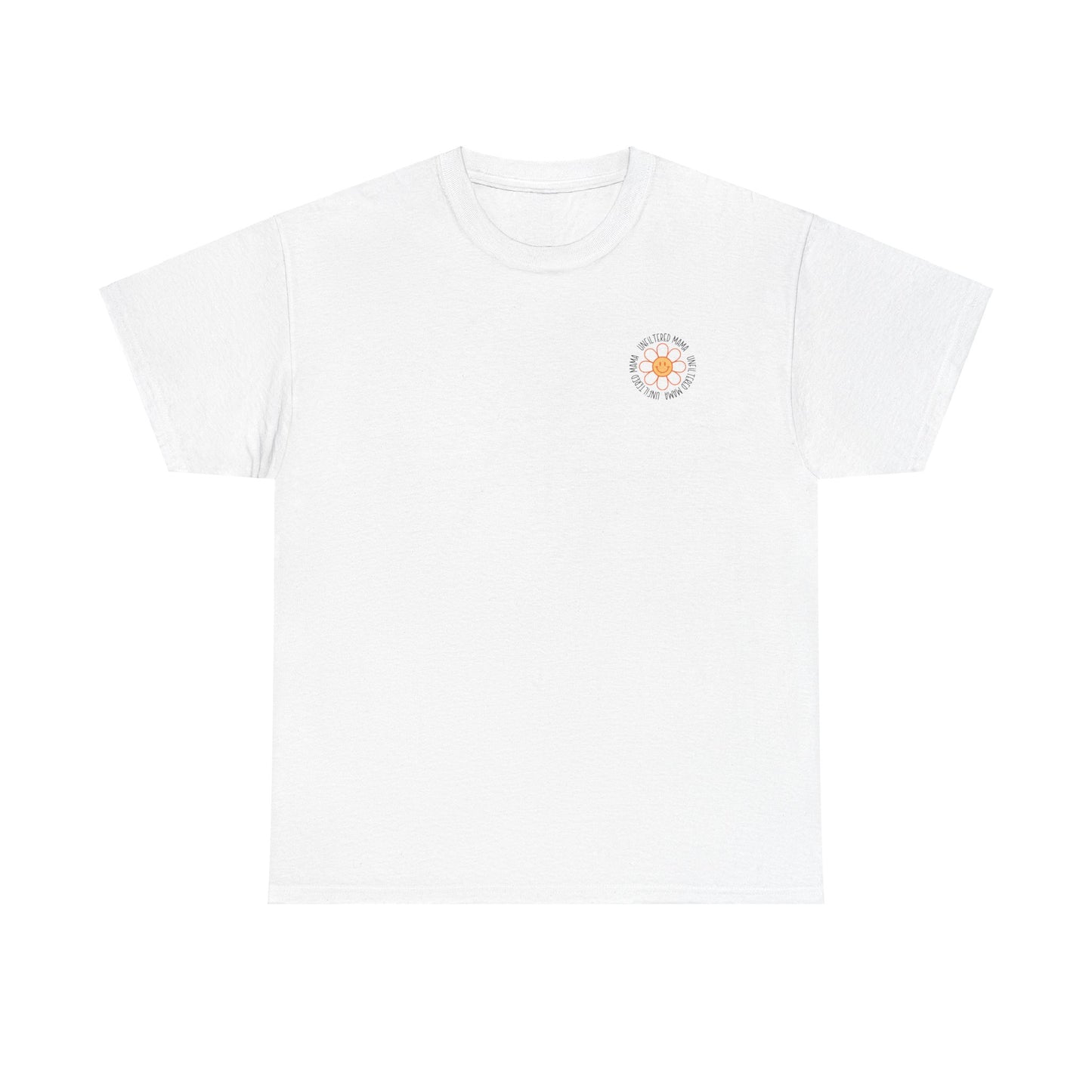 Somebody's Unfiltered Mama - Heavy Cotton Tee