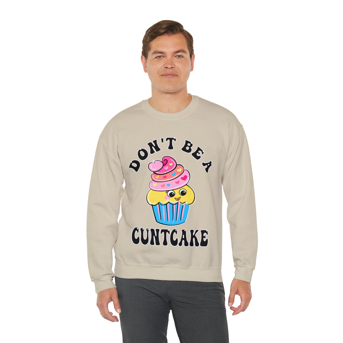 Don't Be A Cuntcake: Unisex Heavy Blend™ Crewneck Sweatshirt