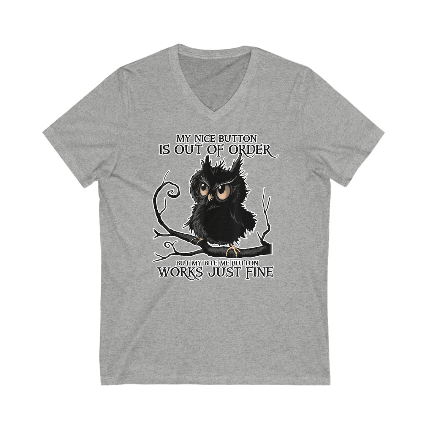 My Nice Button is Out of Order but my Bite Me Button Works Just Fine: Unisex Jersey Short Sleeve V-Neck Tee