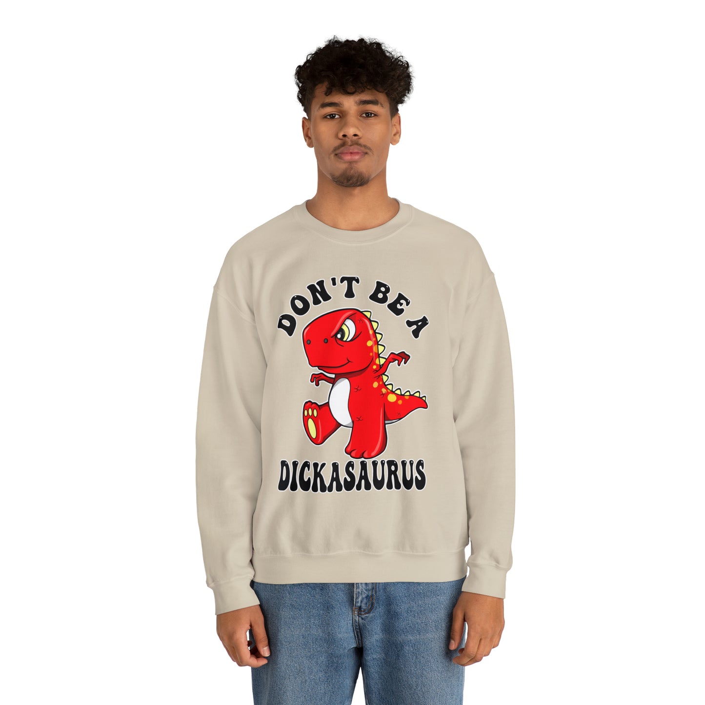 Don't Be A Dickasaurus: Unisex Heavy Blend™ Crewneck Sweatshirt