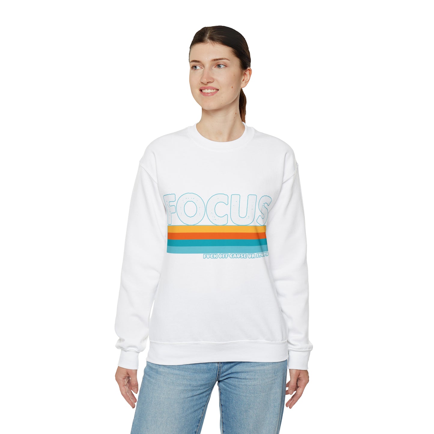 FOCUS Fuck Off Cause Ur Stupid: Unisex Heavy Blend™ Crewneck Sweatshirt