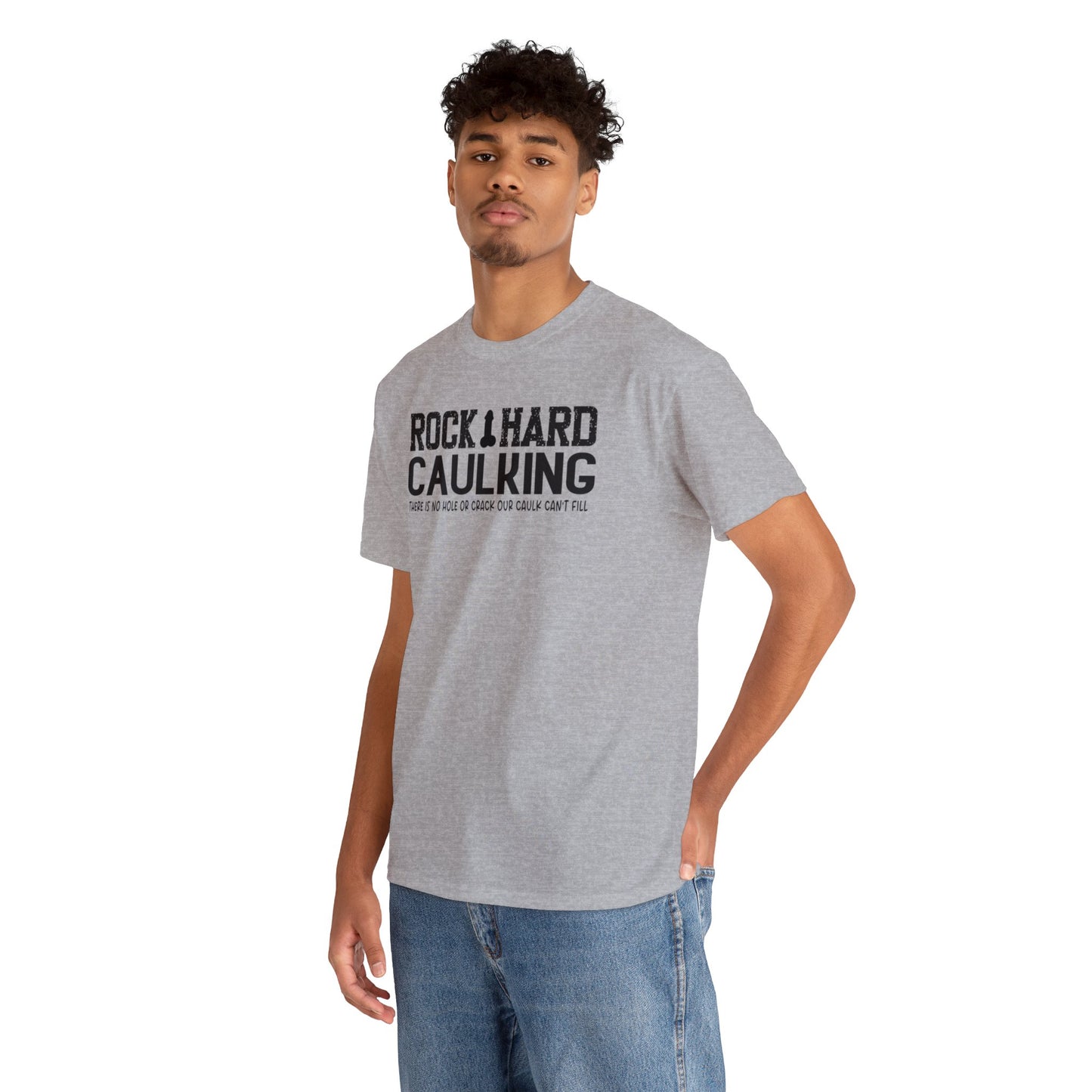 Rock Hard Caulking: Unisex Heavy Cotton Tee