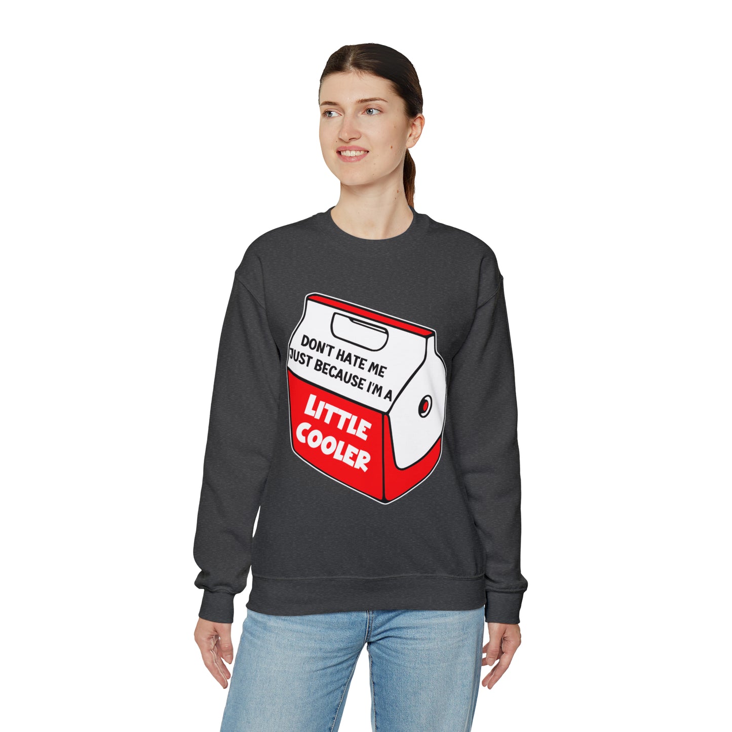 Don't Hate Me Because I'm A Little Cooler: Unisex Heavy Blend™ Crewneck Sweatshirt