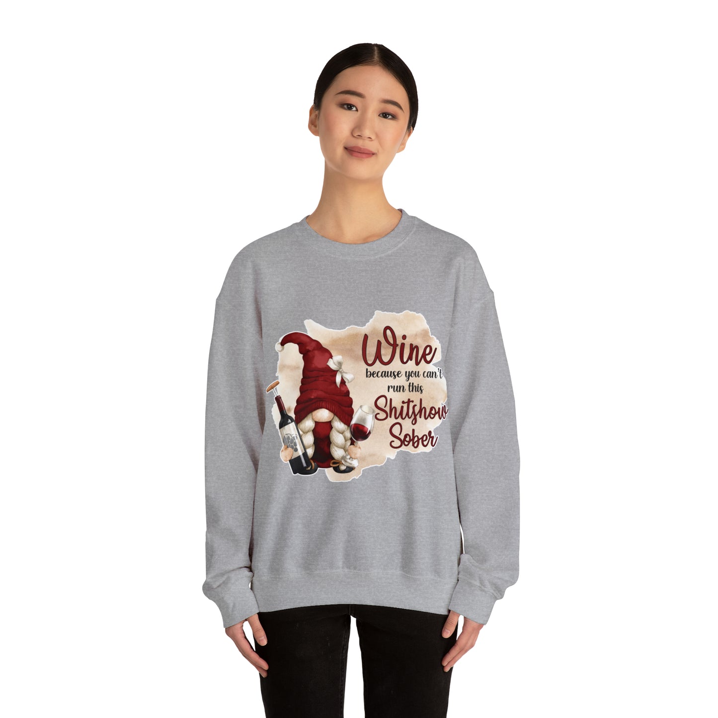 Wine, because you can't run this shitshow sober: Unisex Heavy Blend™ Crewneck Sweatshirt