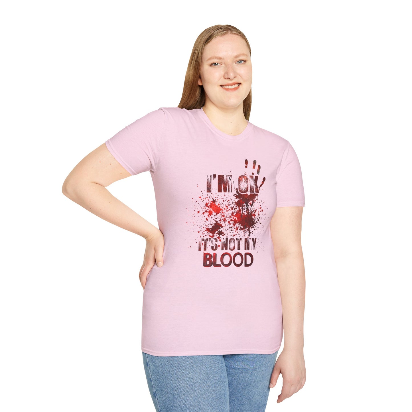 I'm Okay, It's not my blood: Unisex Softstyle T-Shirt