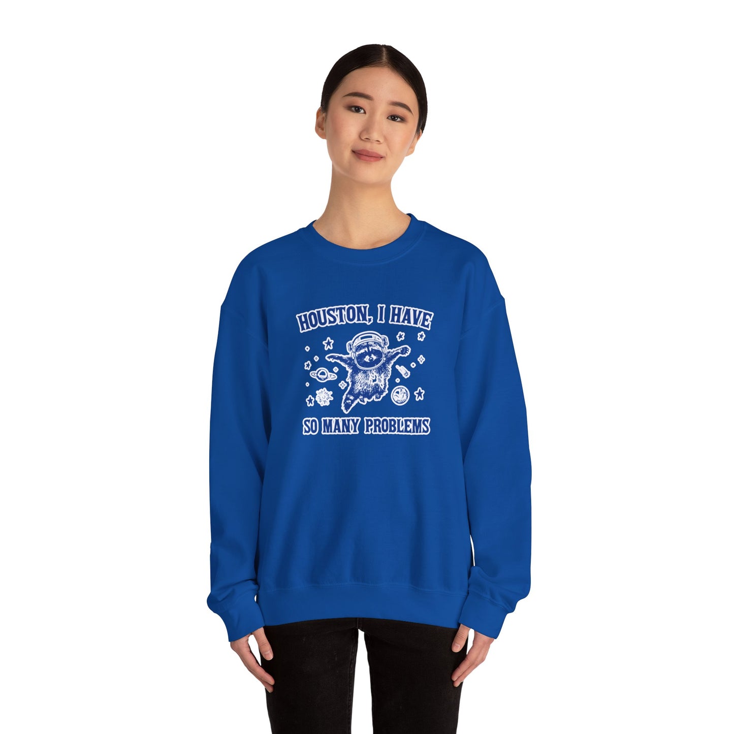 Houston I Have So Many Problems - Unisex Heavy Blend™ Crewneck Sweatshirt