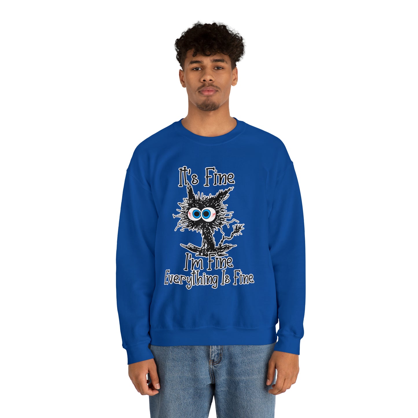 It's Fine, I'm Fine, Everything Is Fine: Unisex Heavy Blend™ Crewneck Sweatshirt