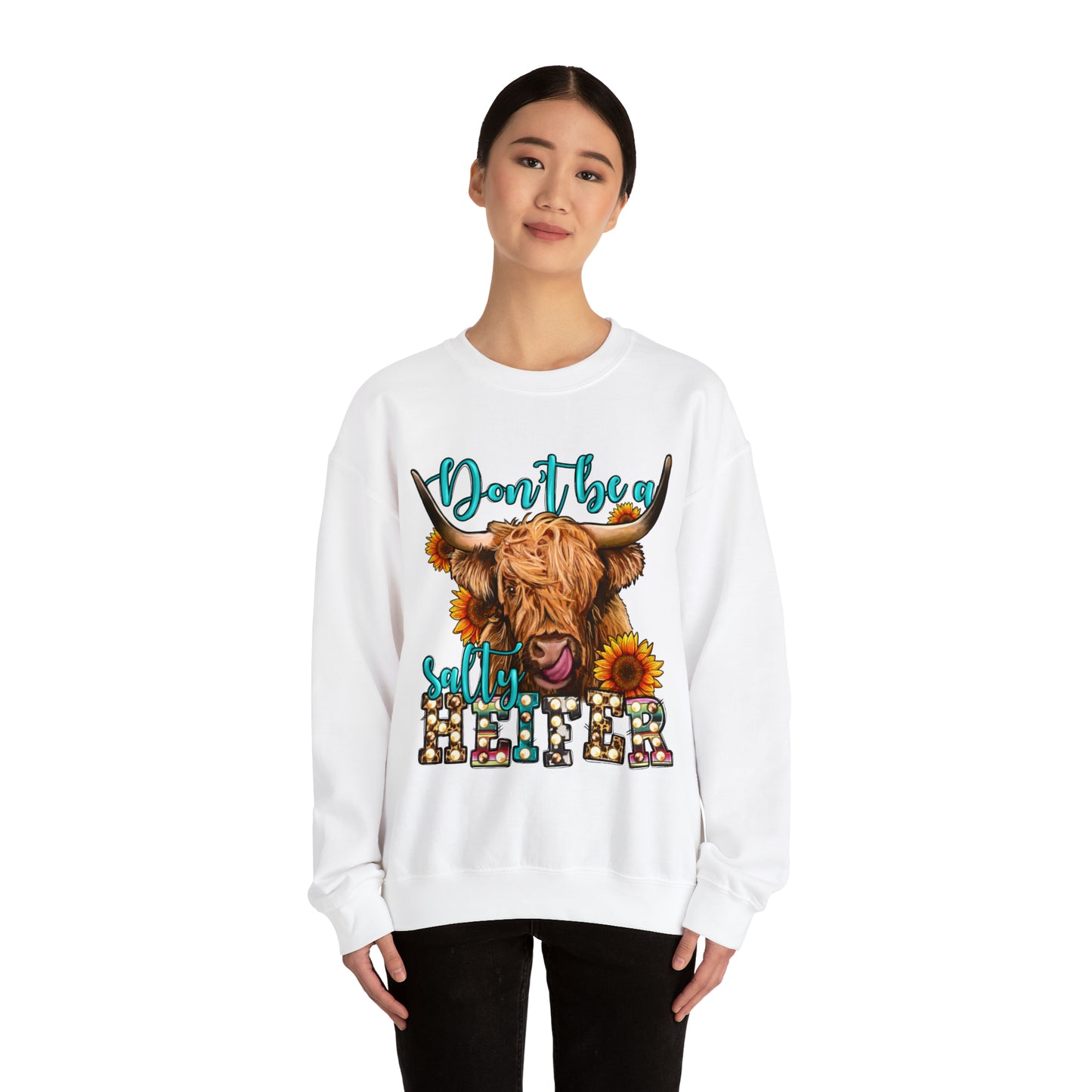 Don't Be A Salty Heifer: Unisex Heavy Blend™ Crewneck Sweatshirt