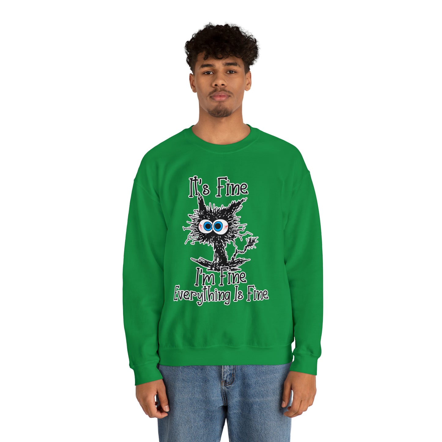 It's Fine, I'm Fine, Everything Is Fine: Unisex Heavy Blend™ Crewneck Sweatshirt