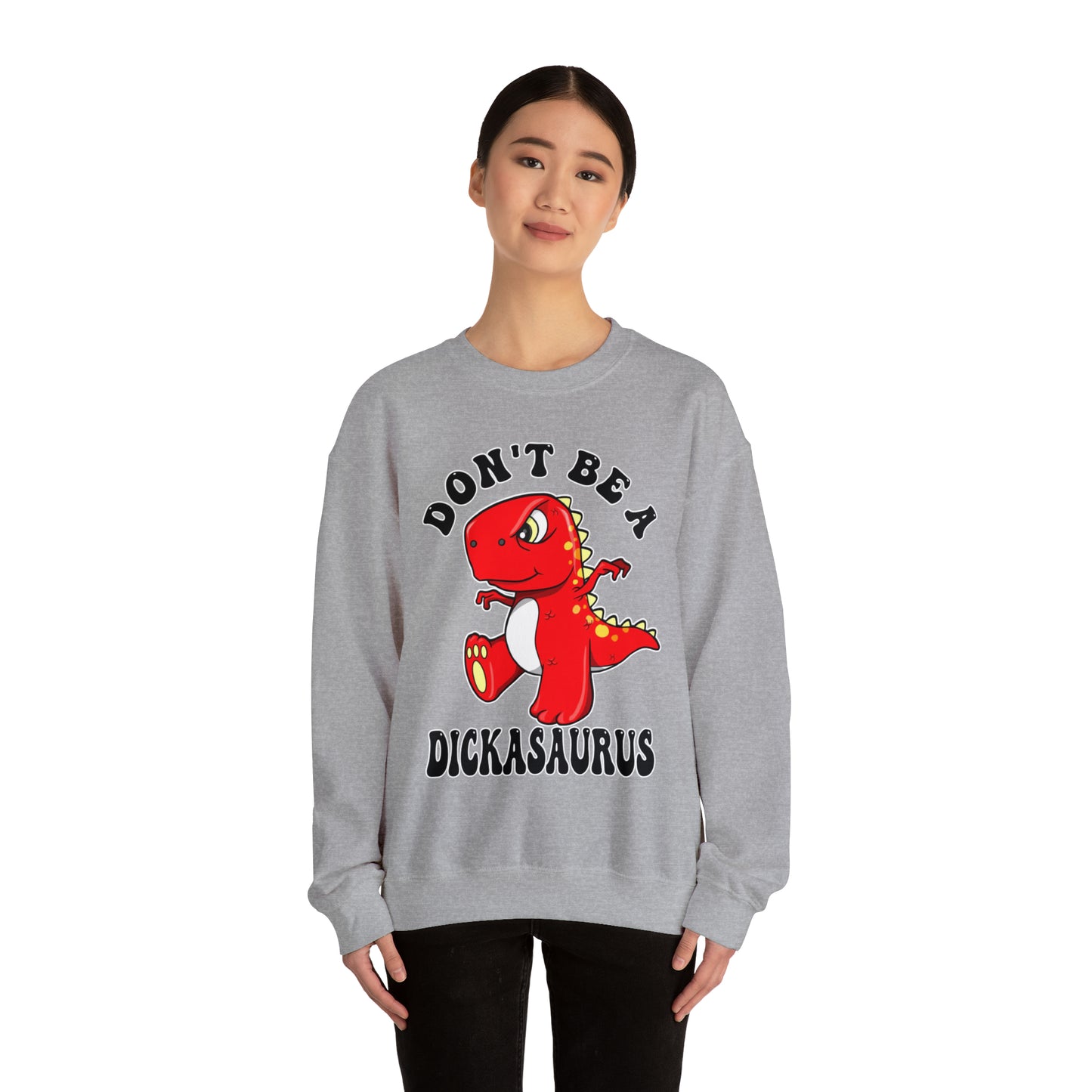 Don't Be A Dickasaurus: Unisex Heavy Blend™ Crewneck Sweatshirt