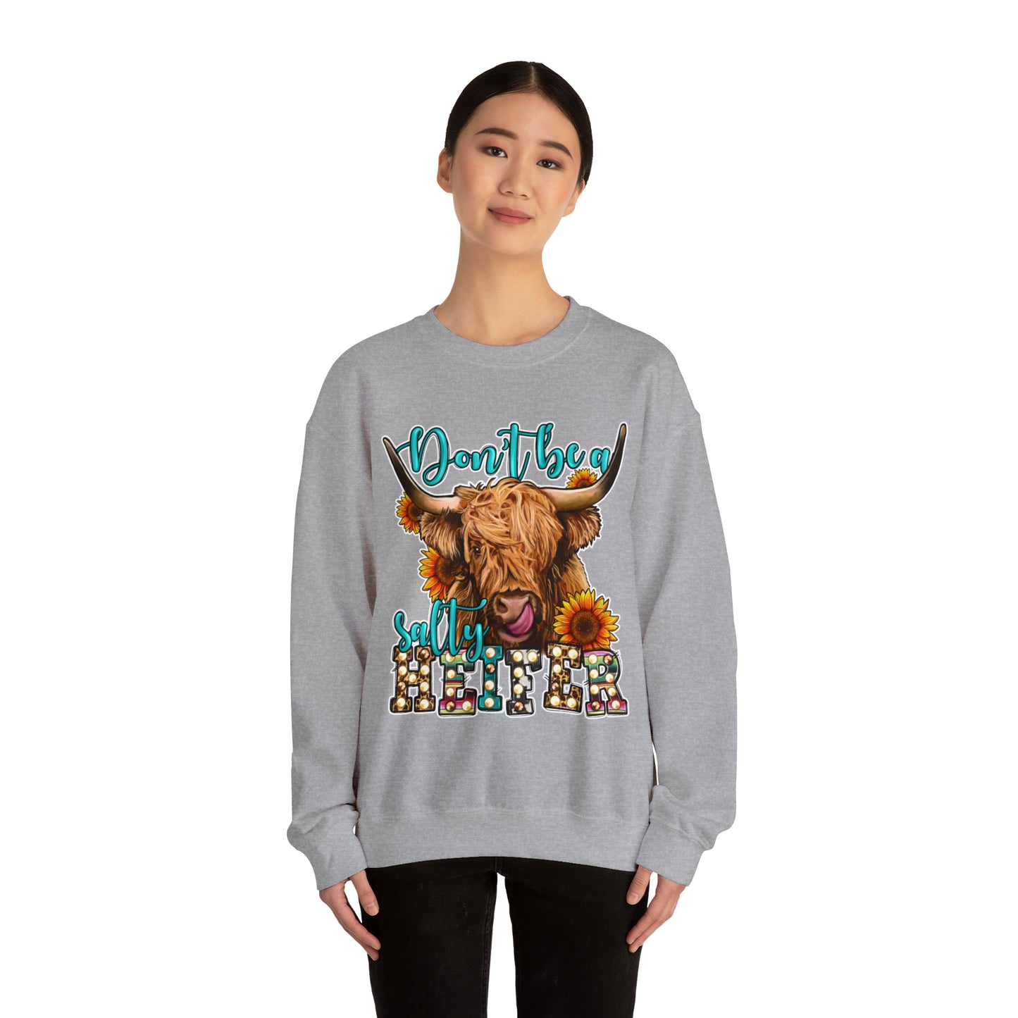 Don't Be A Salty Heifer: Unisex Heavy Blend™ Crewneck Sweatshirt