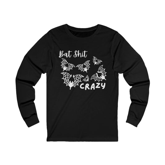 BAT SHIT CRAZY!!! Unisex Jersey Long Sleeve Tee