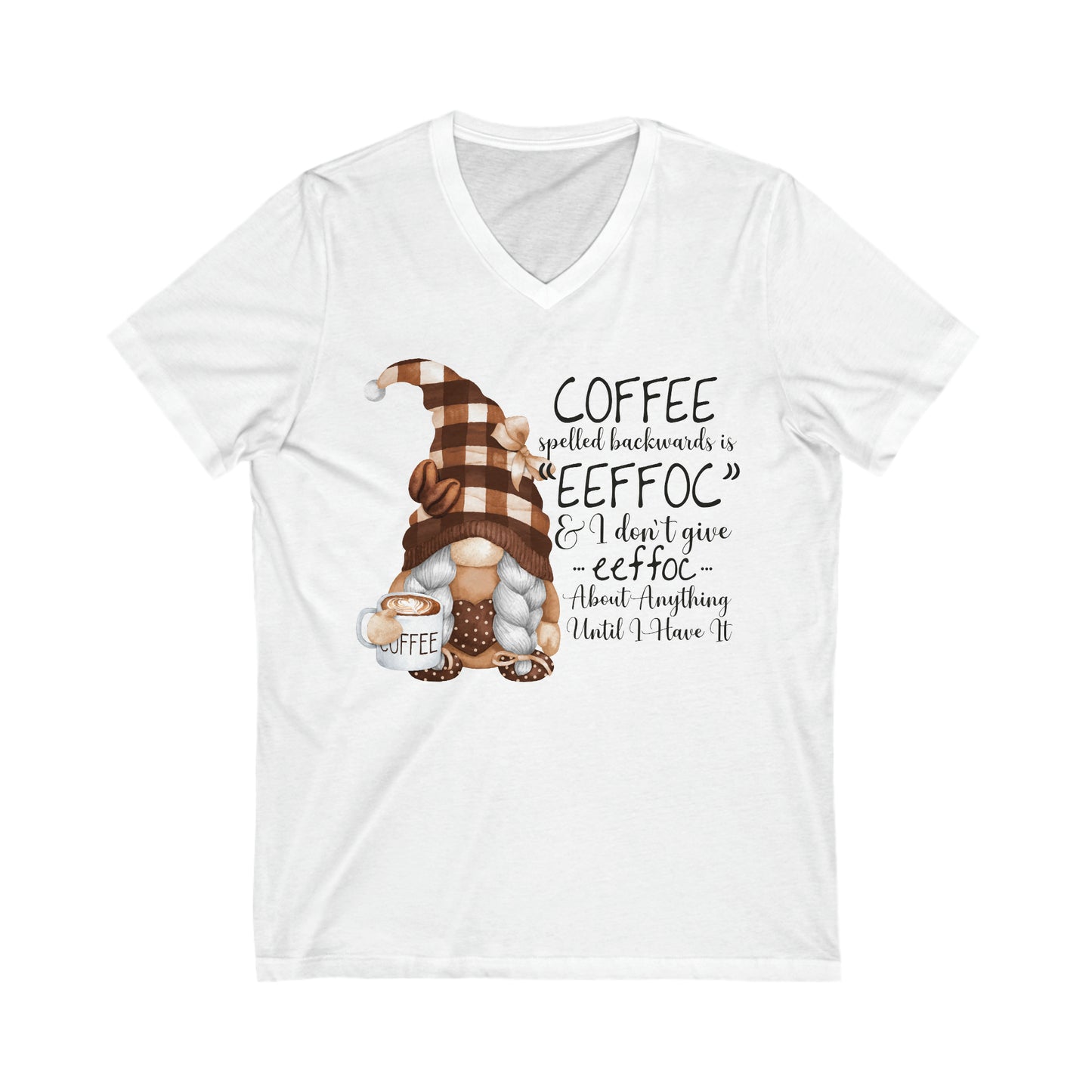 Coffee Spelled Backwards is Effoc: Unisex Jersey Short Sleeve V-Neck Tee