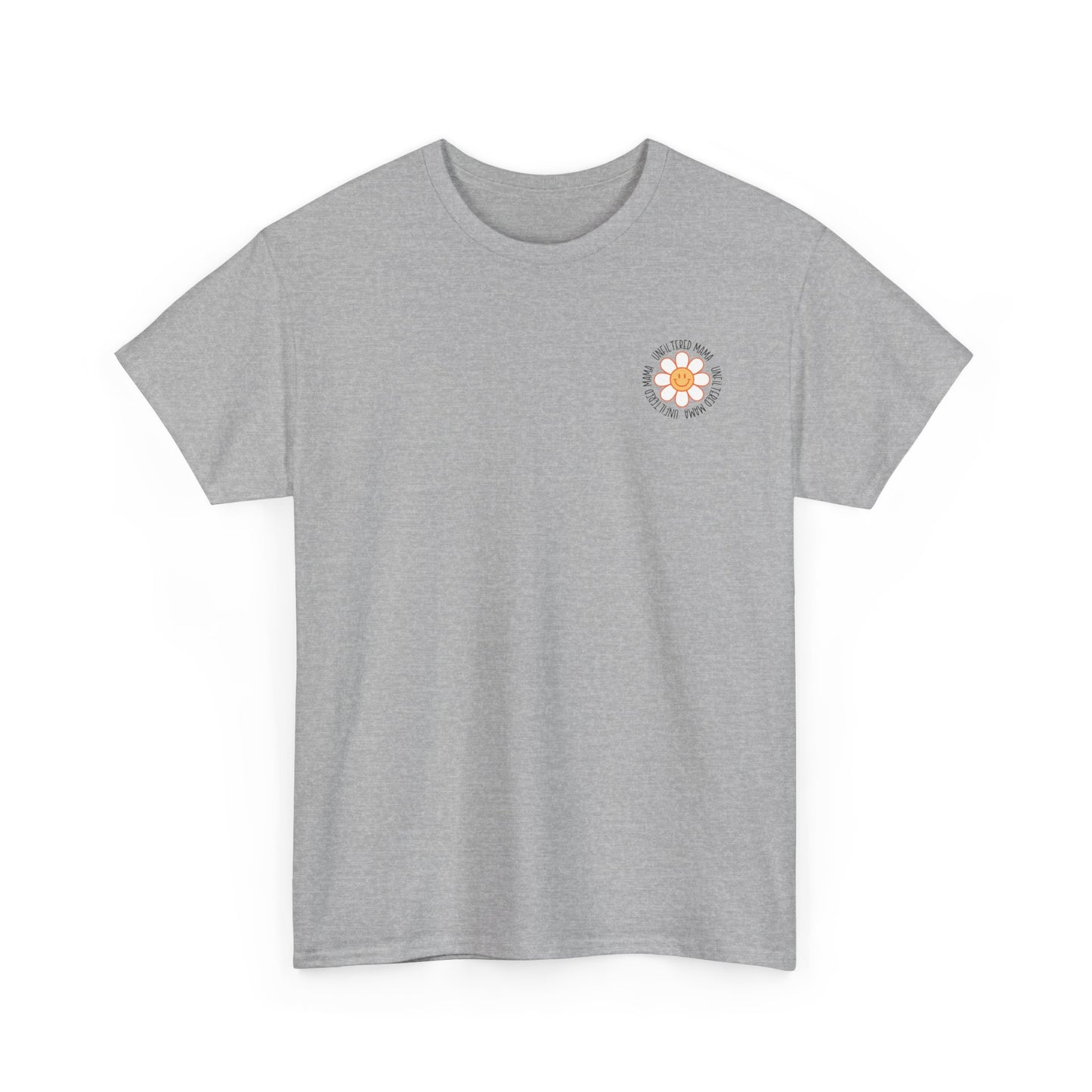 Somebody's Unfiltered Mama - Heavy Cotton Tee