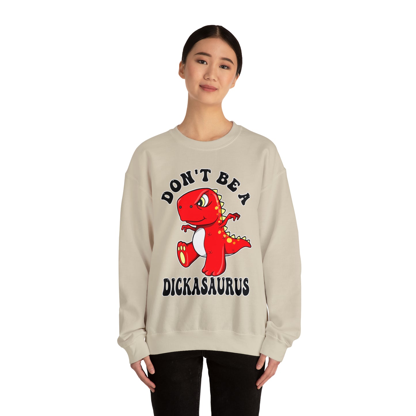 Don't Be A Dickasaurus: Unisex Heavy Blend™ Crewneck Sweatshirt