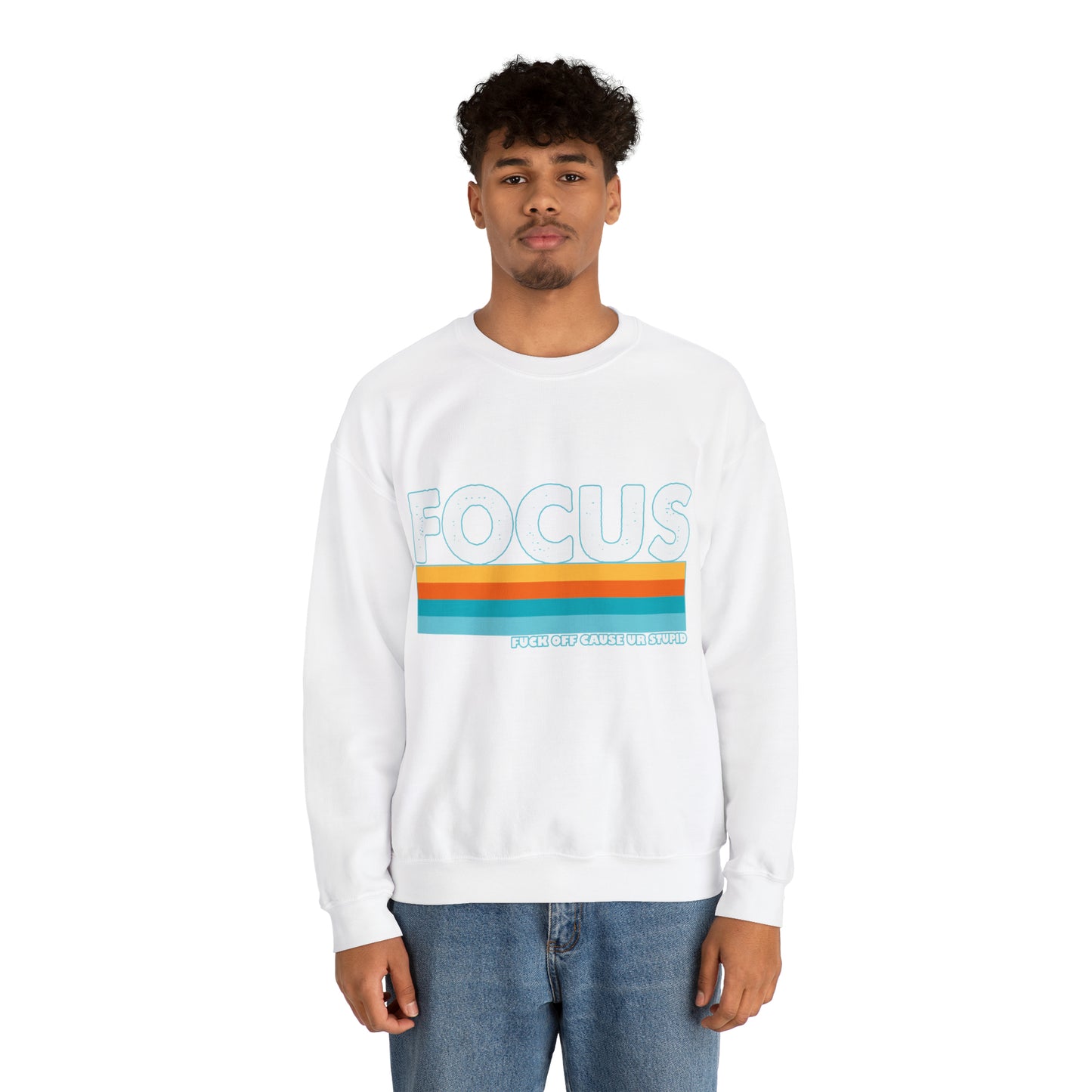 FOCUS Fuck Off Cause Ur Stupid: Unisex Heavy Blend™ Crewneck Sweatshirt