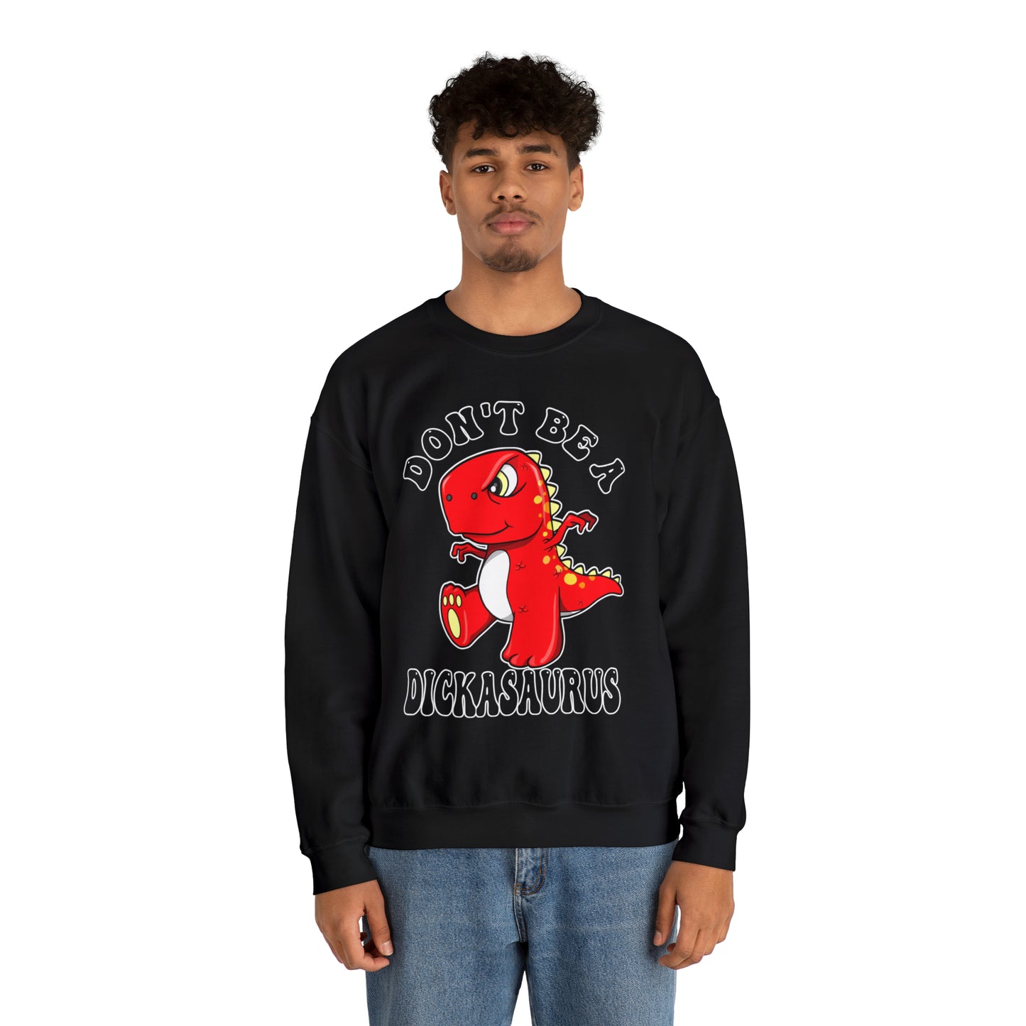 Don't Be A Dickasaurus: Unisex Heavy Blend™ Crewneck Sweatshirt