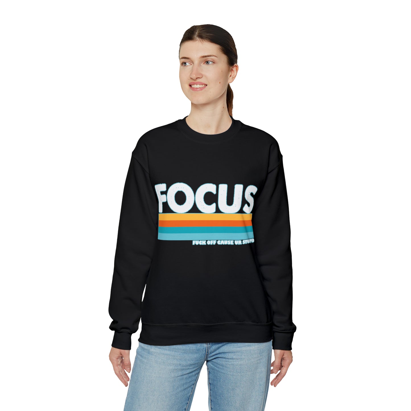 FOCUS Fuck Off Cause Ur Stupid: Unisex Heavy Blend™ Crewneck Sweatshirt