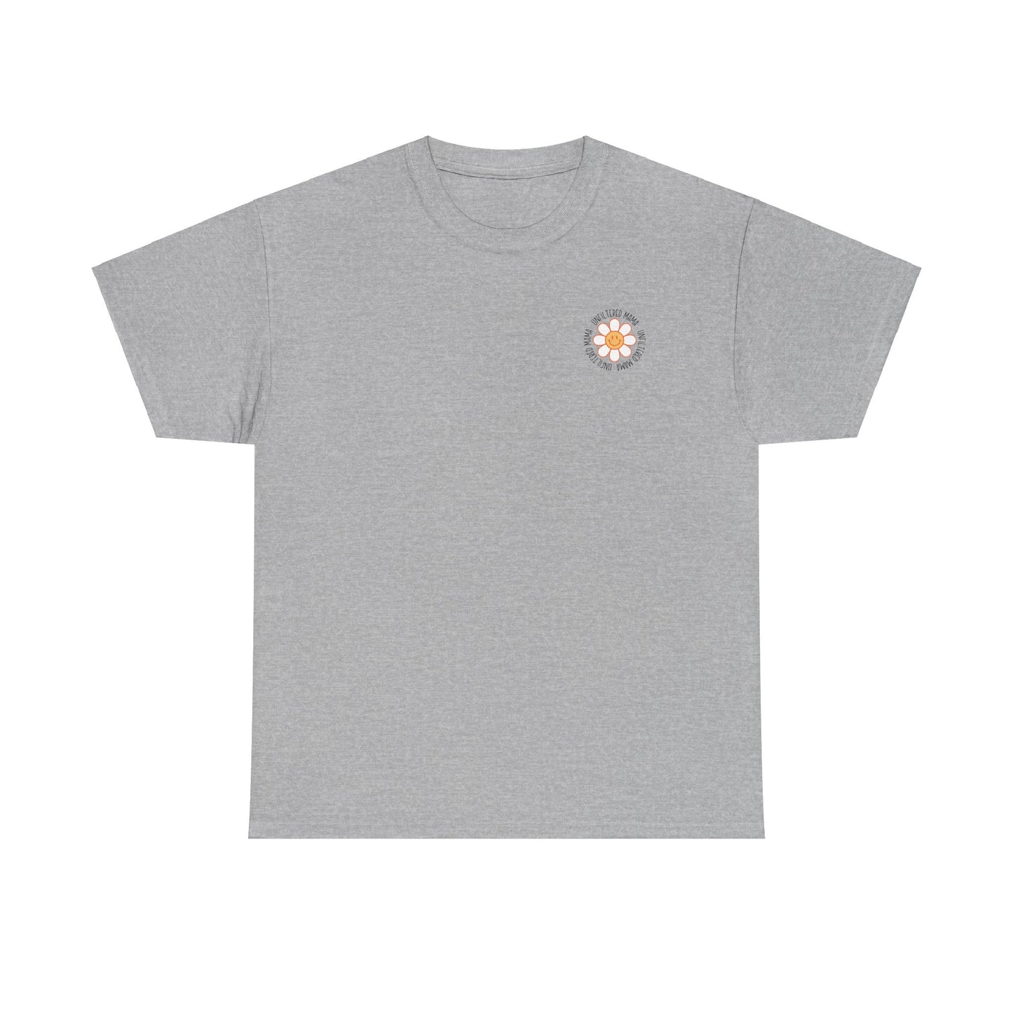 Somebody's Unfiltered Mama - Heavy Cotton Tee