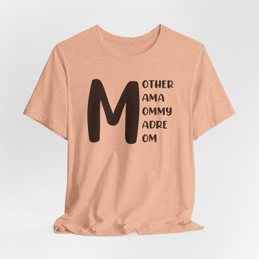 Mother Mama Mommy Madre Mom - Unisex Jersey Short Sleeve Tee