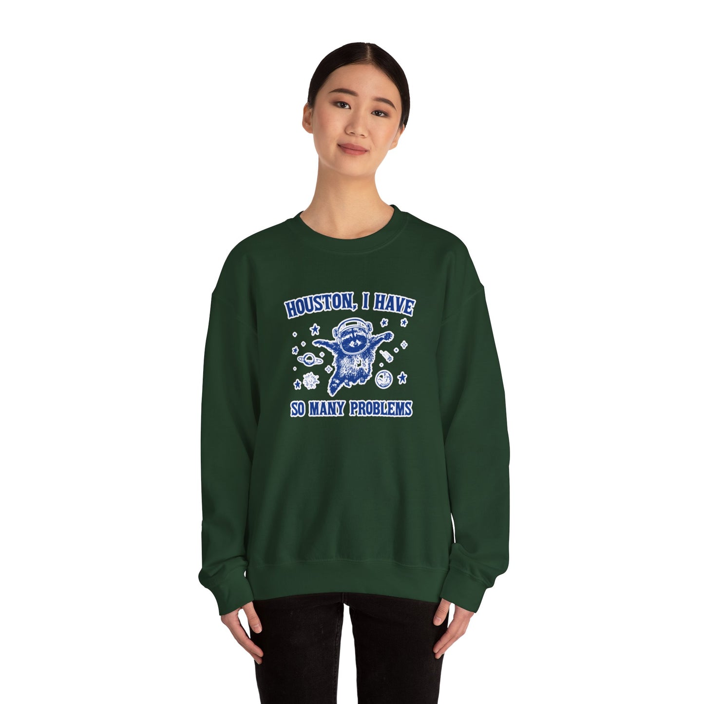 Houston I Have So Many Problems - Unisex Heavy Blend™ Crewneck Sweatshirt