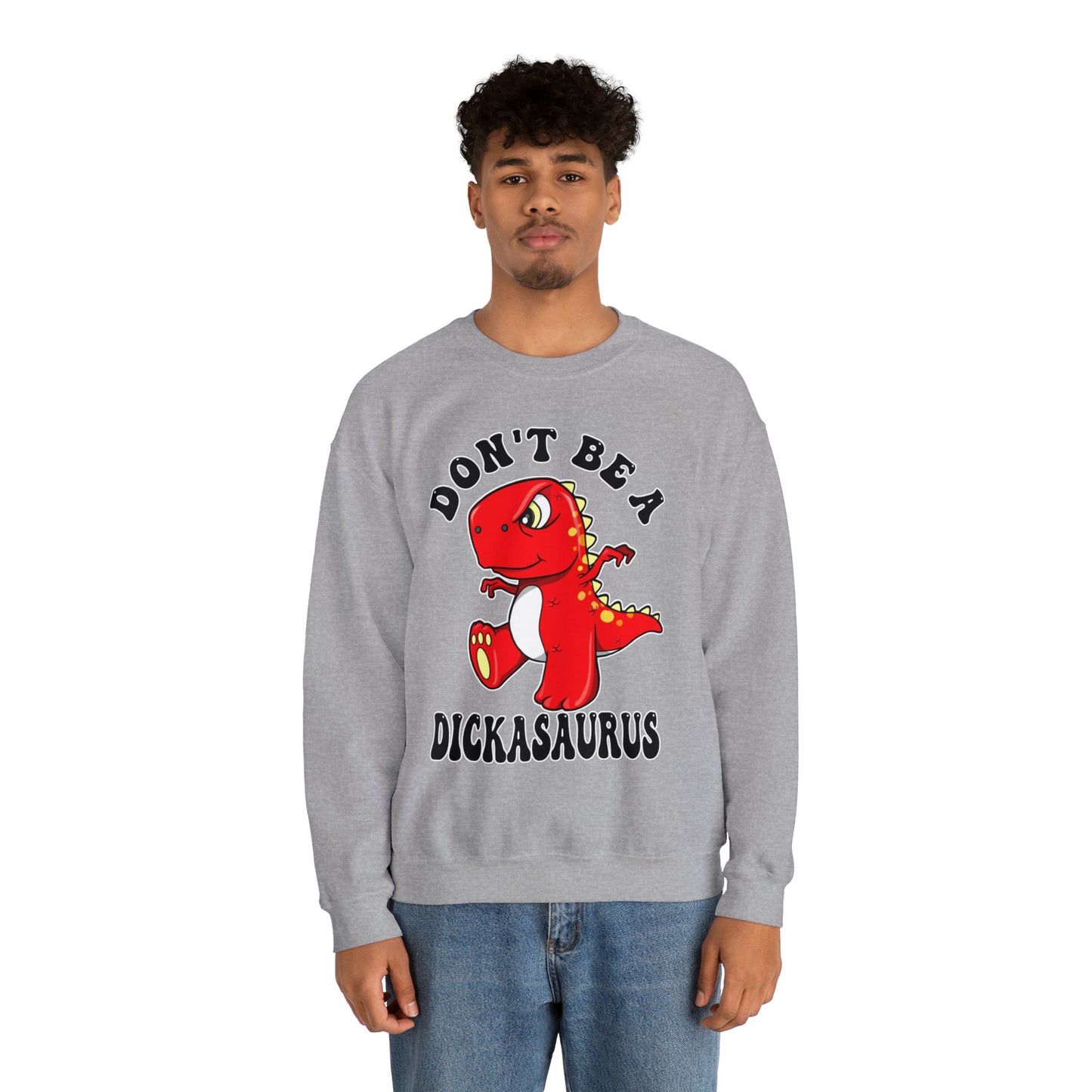 Don't Be A Dickasaurus: Unisex Heavy Blend™ Crewneck Sweatshirt