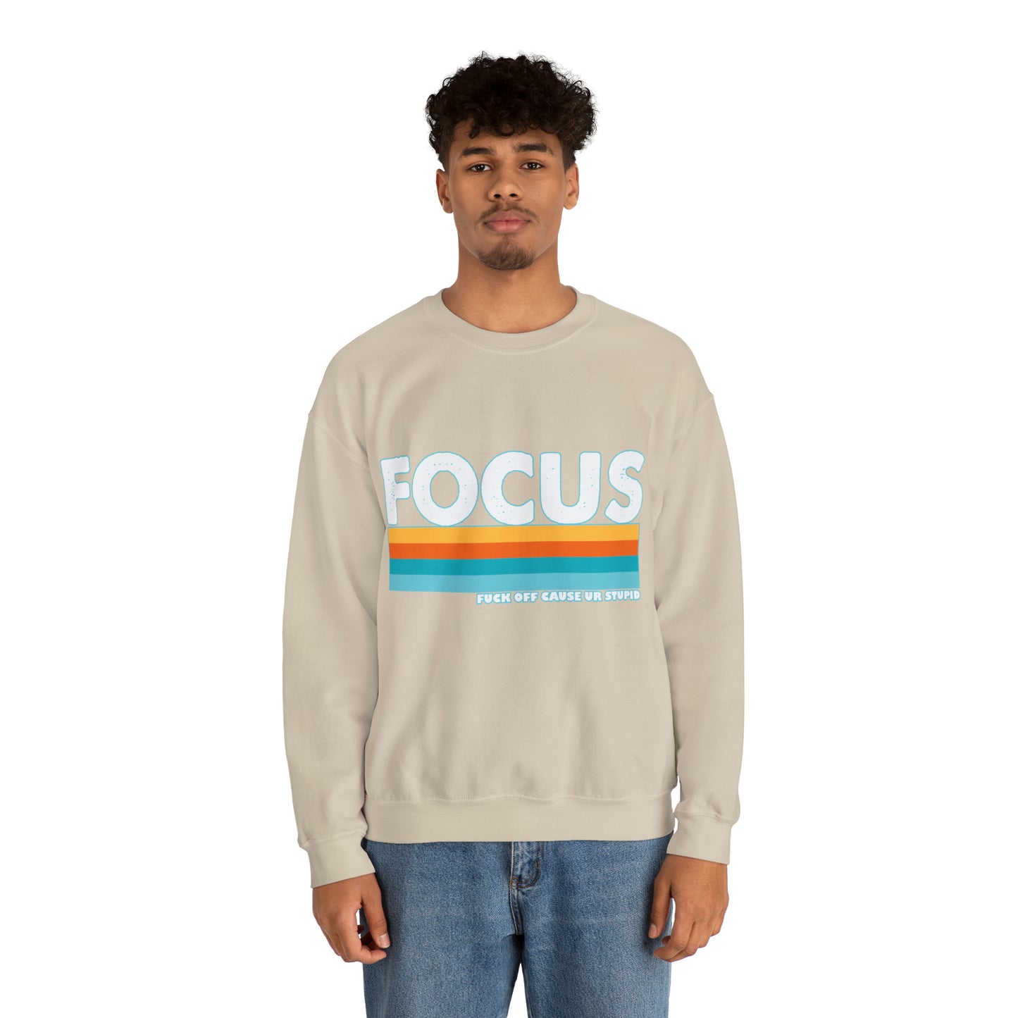 FOCUS Fuck Off Cause Ur Stupid: Unisex Heavy Blend™ Crewneck Sweatshirt