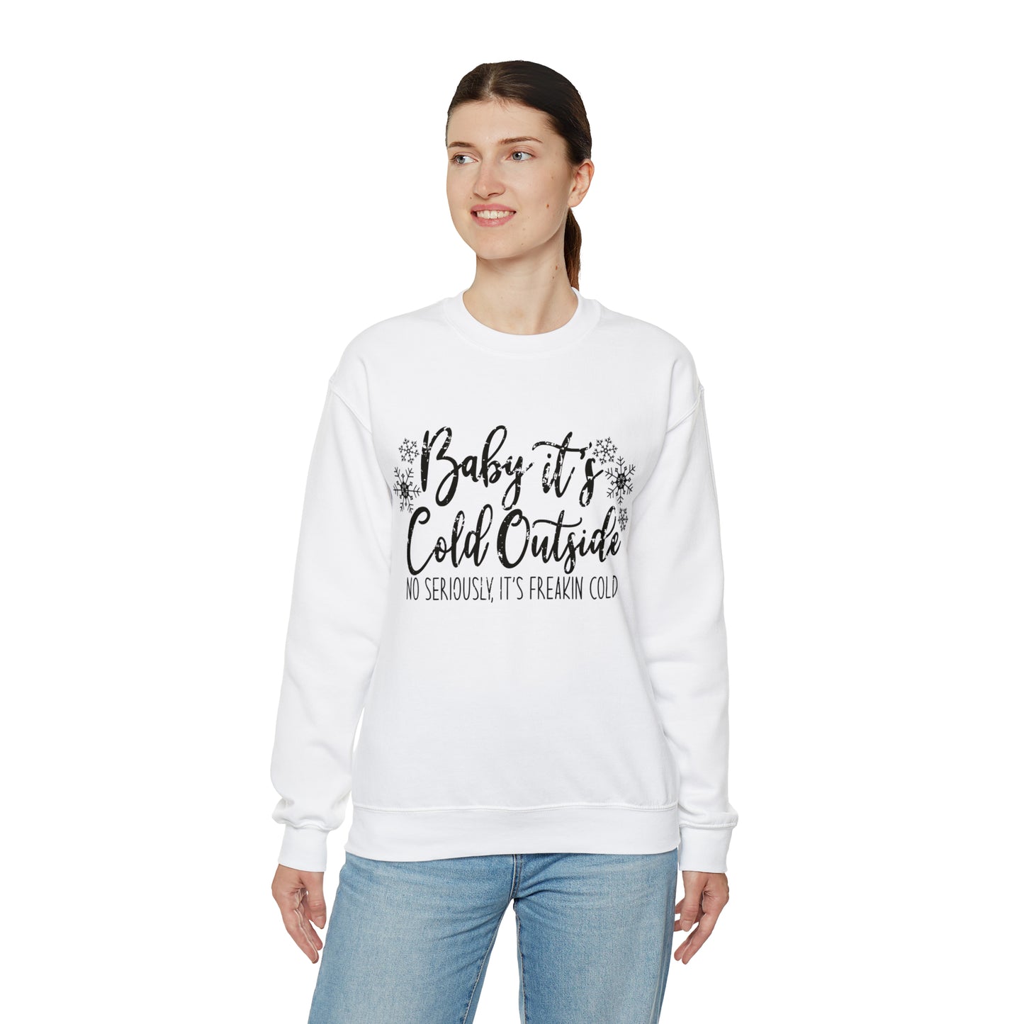 Baby, It's Cold Outside, No Seriously It's Freakin' Cold: Unisex Heavy Blend™ Crewneck Sweatshirt