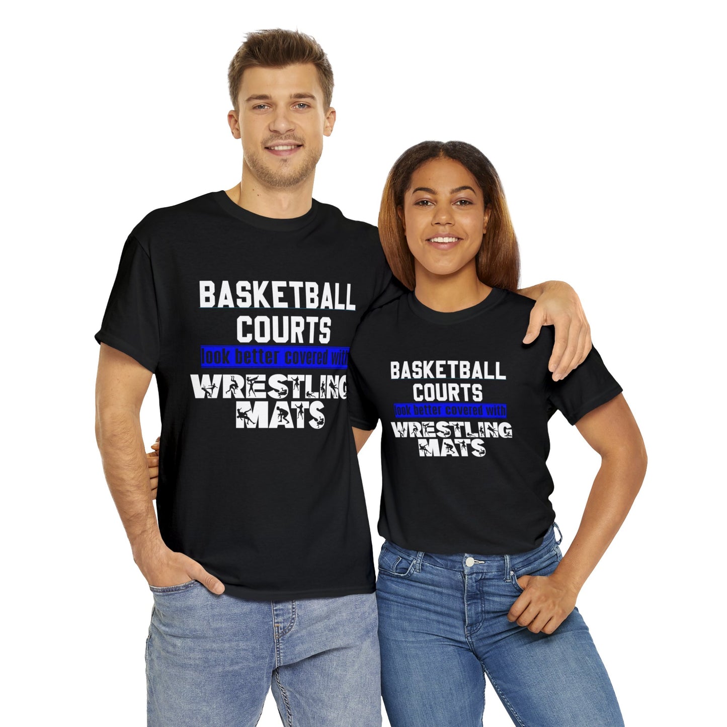 Basketball Courts Look Better Covered With Wrestling Mats: Unisex Heavy Cotton Tee