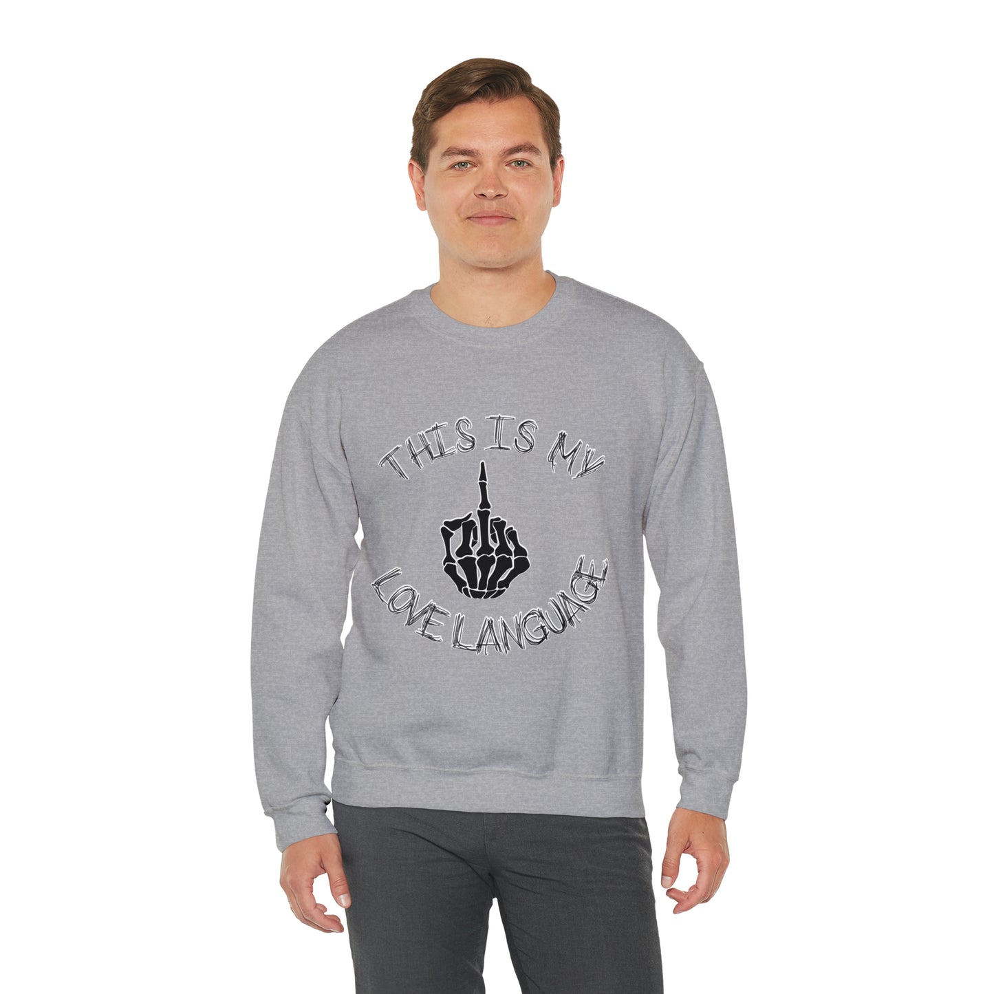 This is my Love Language: Unisex Heavy Blend™ Crewneck Sweatshirt