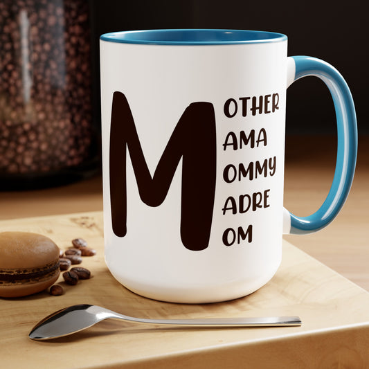 Mother Mama Mommy Madre Mom 15oz Two-Tone Coffee Mug