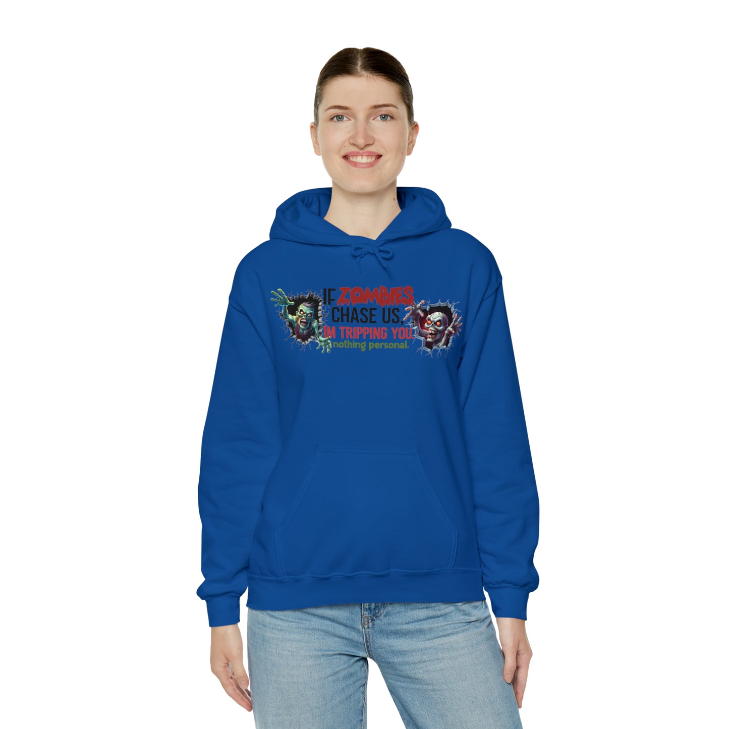 If Zombies Chase Us, I'm Tripping You. Nothing Personal: Unisex Heavy Blend™ Hooded Sweatshirt