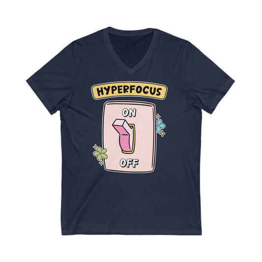 Hyperfocus ON: Unisex Jersey Short Sleeve V-Neck Tee