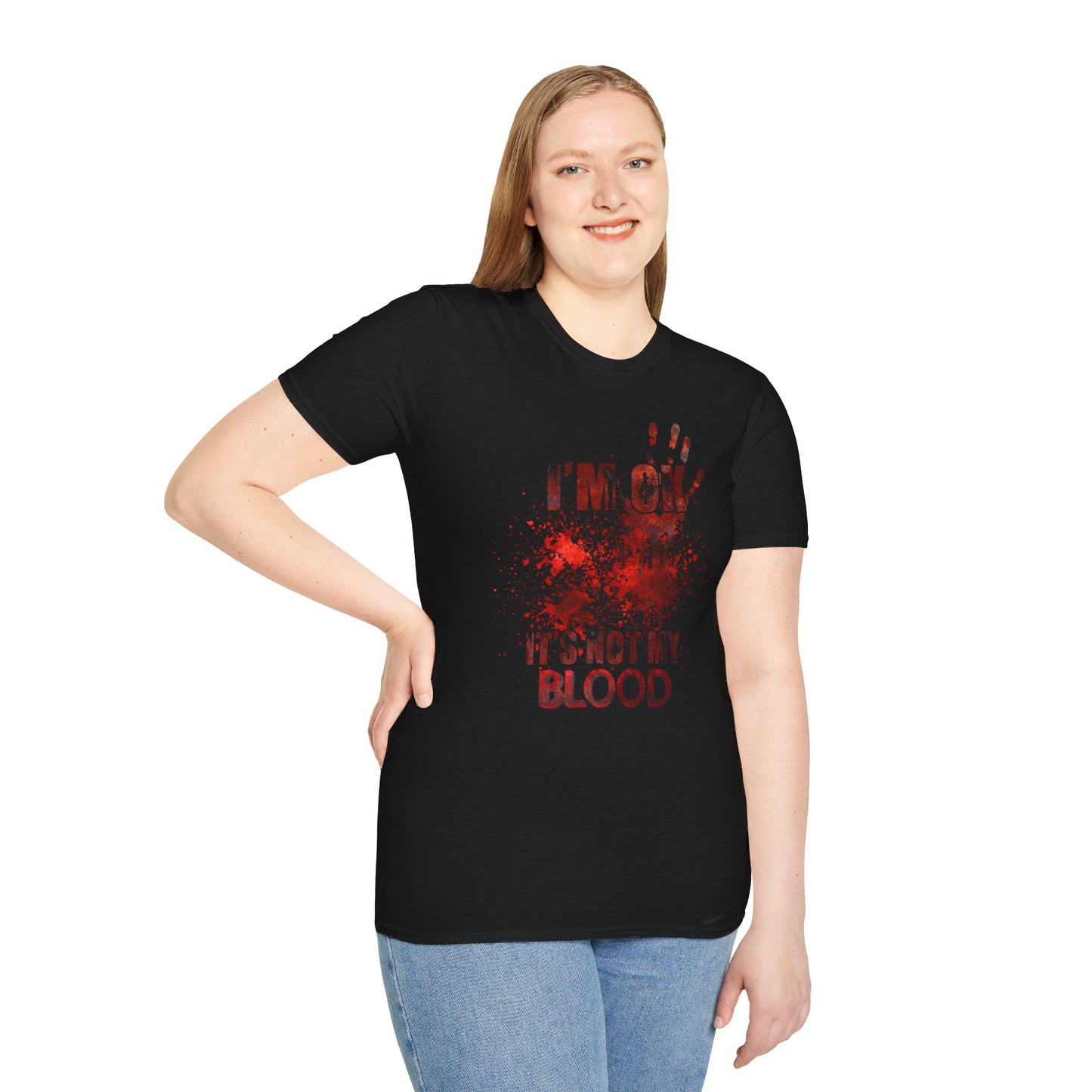 I'm Okay, It's not my blood: Unisex Softstyle T-Shirt